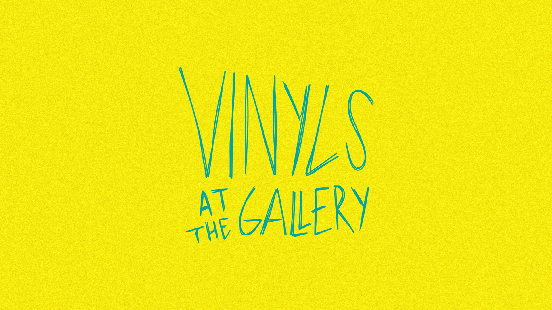VINYLS AT THE GALLERY